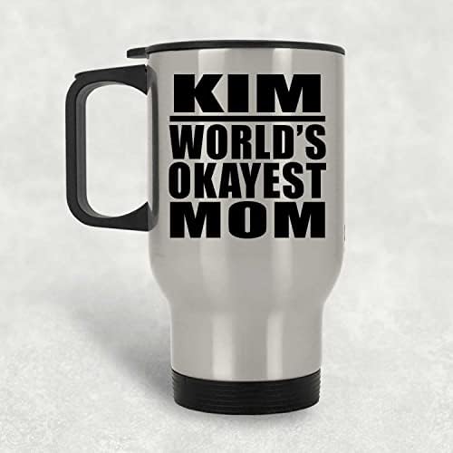 Designsify Kim Най-Добрата майка в света, Сребърен Пътна Чаша 14 грама, на Изолиран Чаша от Неръждаема Стомана, Подаръци