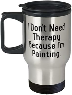 Аз не се нуждаят от Терапия, Защото Рисувам. Чаша За Пътуване, Подарък С Рисувани, Скъпа Случайна Чаша За Пътуване За